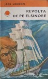 Revolta de pe Elsinore - Jack London, Albatros 1980, Roman de aventuri, Editie Cutreazatorii, Carte beletristica, Limba Romana