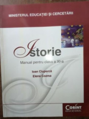 Istorie. Manual pentru clasa a XI-a - Ioan Ciuperca, Elena Cozma foto