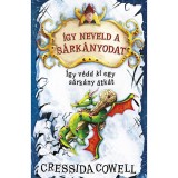 &Iacute;gy neveld a s&aacute;rk&aacute;nyodat 4. - &Iacute;gy v&eacute;dd ki egy s&aacute;rk&aacute;ny &aacute;tk&aacute;t - Cressida Cowell