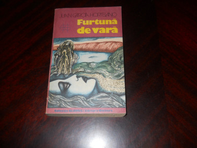 Furtuna de vara - Juan Garcia Hortelano - Editura Univers - 1981 foto