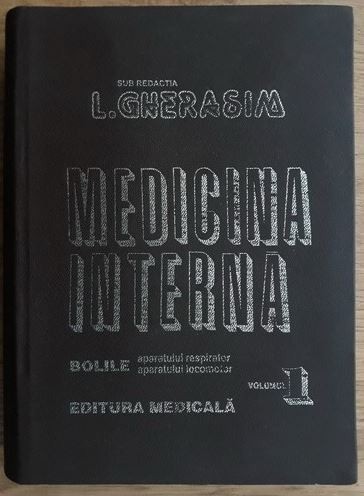 L. Gherasim - Medicina Interna Bolile Aparatului Respirator. Aparatului Locootor 1