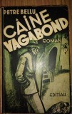 Petre Bellu - Caine vagabond - 1940