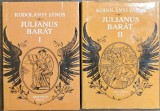 Julianus bar&aacute;t I&ndash;II. &ndash; Kodol&aacute;nyi J&aacute;nos