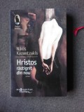 HRISTOS RASTIGNIT DIN NOU - NIKOS KAZANTZAKIS, Humanitas Fiction