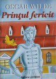 Printul Fericit - Oscar Wilde - Editura Lucman, 2007 - Carte de Povesti pentru Copii - 93 Pagini