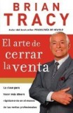 El Arte de Cerrar la Venta = The Art of Closing the Sale