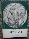 Decebal - Dumitru Almaș, 1972, Editura Meridiane, Carte Istorie, Ilustrații