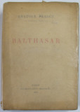BALTHASAR par ANATOLE FRANCE , 1927 , EXEMPLAR 1704 DIN 2300 *