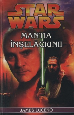 James Luceno - STAR WARS : Mantia inselaciunii foto