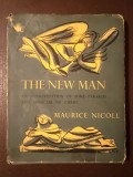 Maurice Nicoll - The New Man: An Interpretation of Some Parables and Miracles of Christ (sublinieri pix)