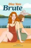 Brute Roman Paperback brosat Dizz Tate Alice Books Beletristica carti