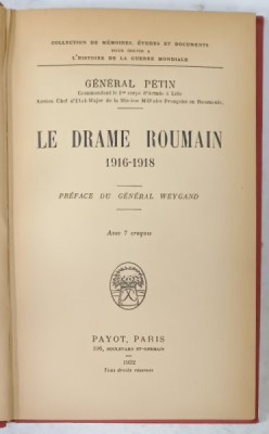 LE DRAME ROUMAIN 1916 -1918 par GENERAL PETIN , AVEC 7 CROQUIS , 1932 foto