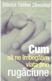 Cum sa ne imbogatim viata prin rugaciune - Supergraph
