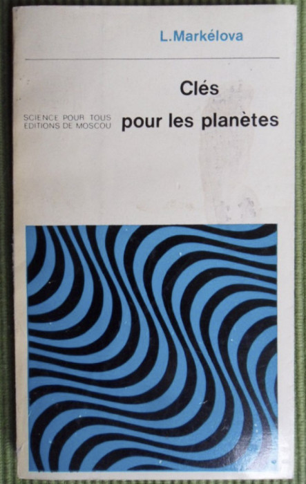 Cles pour les planetes / L. Markelova