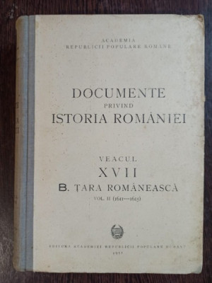 Academia Republicii Populare Romane - Documente privind Istoria Romaniei veacul XVII vol II (1611-1615) B. Tara Romaneasca foto