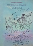 Pe urmele lui Zamolxe. Carpatia - Alexandru Stefan