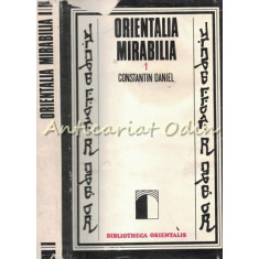 Orientalia Mirabilia I - Constantin Daniel - Bibliotheca Orientalis