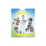 Let's Meet Messi: Story of the Superstar Lionel Messi