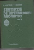 H. Sanielevici, F. Urseanu Sinteze de intermediari aromatici vol. 1 și 2
