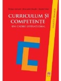 Cumpara ieftin Curriculum si competente. Un cadru operational/Philippe Jonnaert, Moussadak Ettayebi, Rosette Defise