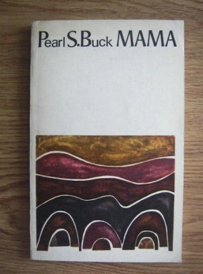 Pearl S. Buck - Mama foto