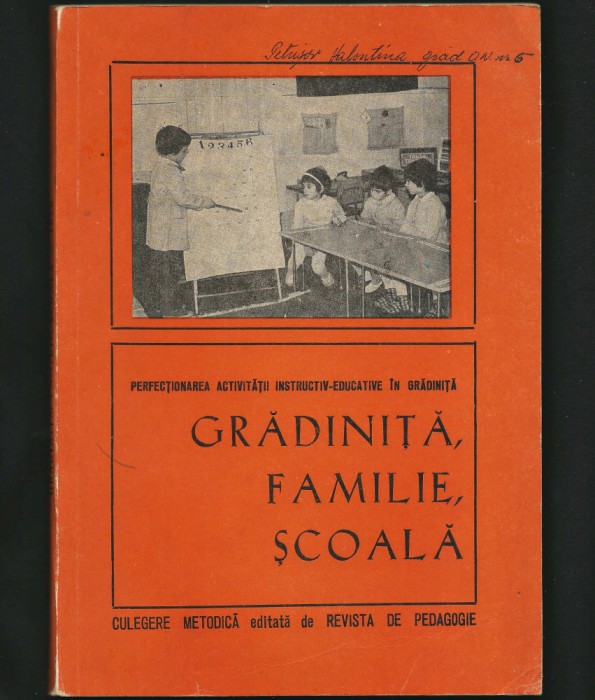 GRĂDINIȚĂ, FAMILIE, ȘCOALĂ PERFECȚIONAREA ACTIVITĂȚII INSTRUCTIV-EDUCATIVE, 1977