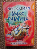 Neil Gaiman - Noroc cu laptele... (2017)