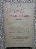 Revista Fundatiilor Regale Anul I MARTIE 1934 Nr. 3