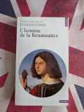 Eug&eacute;nio Garin, L&#039;Homme de la Renaissance