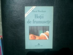 Hotii de frumusete - Pascal Bruckner foto