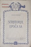 Scriitorul si Epoca Sa - Cezar Petrescu, 1956, Editura de Stat, Literatura si Arta, Filosofie, Carte in Romana