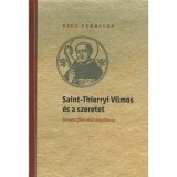 Saint-Thierryi Vilmos &eacute;s a szeretet - N&eacute;metalf&ouml;ld első misztikusa - Paul Verdeyen