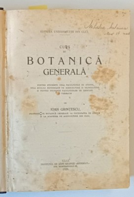 CURS DE BOTANICA GENERALA de IOAN GRINTESCU , CU 1030 FIGURI IN TEXT , 1928 - 1934 foto