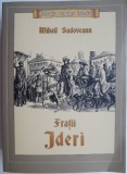 Fratii Jderi - Mihail Sadoveanu - Carte Beletristica