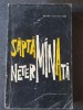 Saptamana neterminata - Petre Salcudeanu, 1965, 324 pag, stare buna