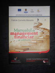 FELICIA CORNELIA MACARIE - MANUALUL DE MANAGEMENT FINANCIAR AL EDITURII foto