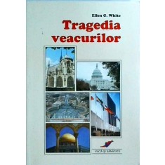 Ellen G. White - Tragedia veacurilor (2008)