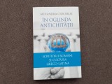 Alexandra Ciocarlie - In oglinda antichitatii
