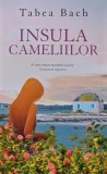 Insula Cameliilor carte Tabea Bach Editura Rao 2022 brosata 251 pagini romane dragoste