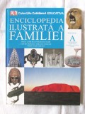 ENCICLOPEDIA ILUSTRATA A FAMILIEI - Volumul 1, &quot;A&quot;, 2008