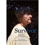 Survivor: A portrait of the Survivors of the Holocaust