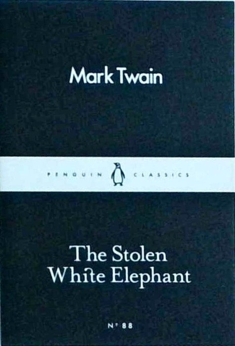 Mark Twain - The Stolen White Elephant