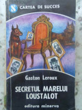 SECRETUL MARELUI LOUSTALOT-GASTON LEROUX