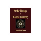 Stellar Theology and Masonic Astronomy