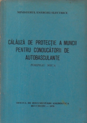 Calauza de protectie a muncii pentru conducatorii de autobasculante foto