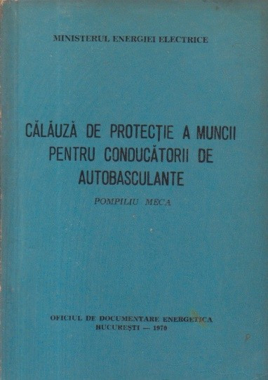 Calauza de protectie a muncii pentru conducatorii de autobasculante