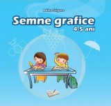 Semne grafice 4-5 ani - Adina Grigore - Editura Ars Libri