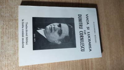 Viata si lucrarea lui Dumitru Cornilescu, traducatorul Bibliei -Alexandru Maianu foto