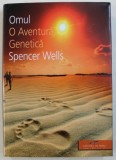 OMUL O AVENTURA GENETICA de SPENCER WELLS , 2009