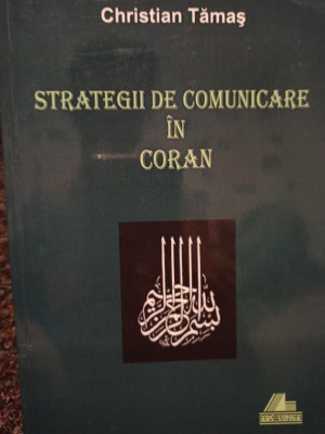 Christian Tamas - Strategii de comunicare in Coran (2007) foto